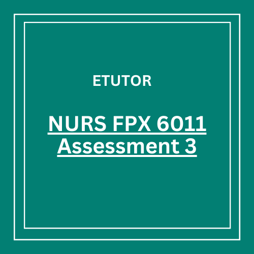 NURS FPX 6011 Assessment 3 Implementing Evidence-Based Practice