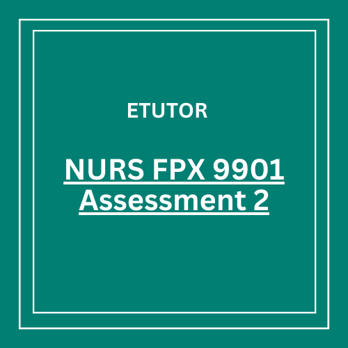 NURS FPX 9901 Assessment 2 Quality Performance Improvement (QI/PI)