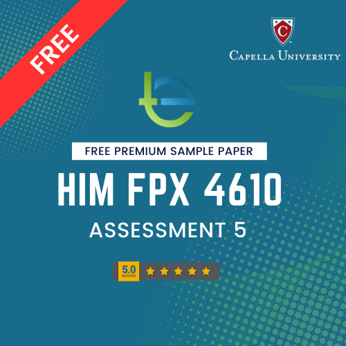 HIM FPX 4610 Assessment 5