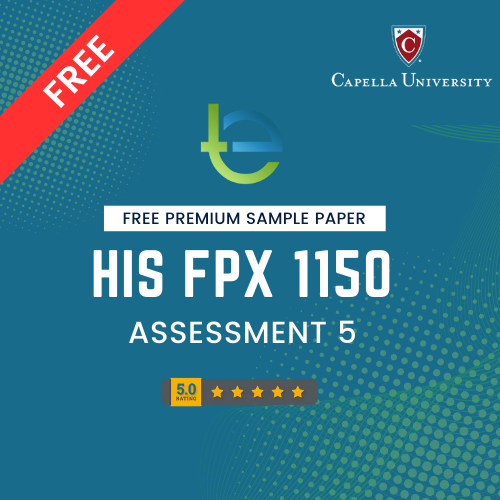 HIS FPX 1150 Assessment 5